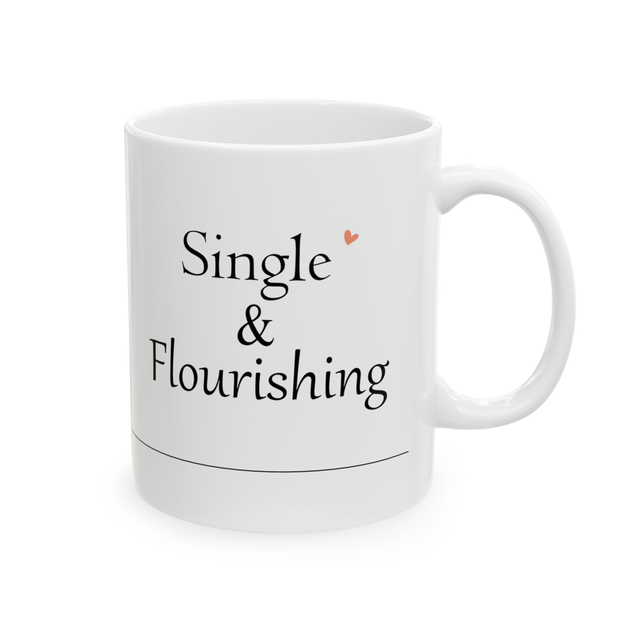 Single & Flourishing White Mug - Your Faithful Treasure