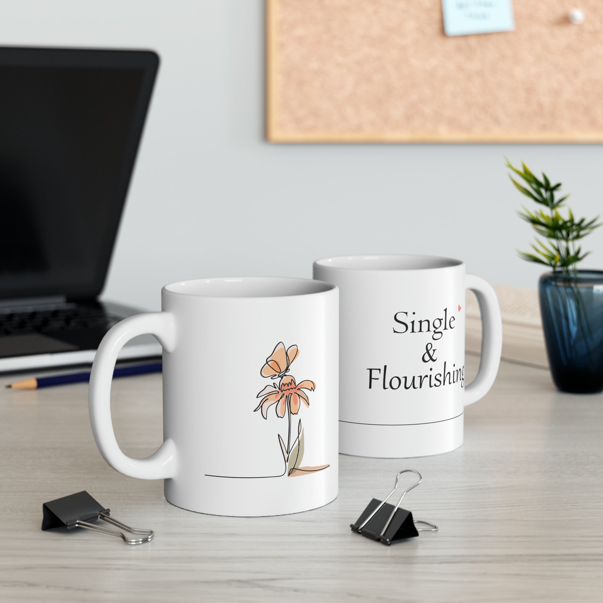 Single & Flourishing White Mug - Your Faithful Treasure