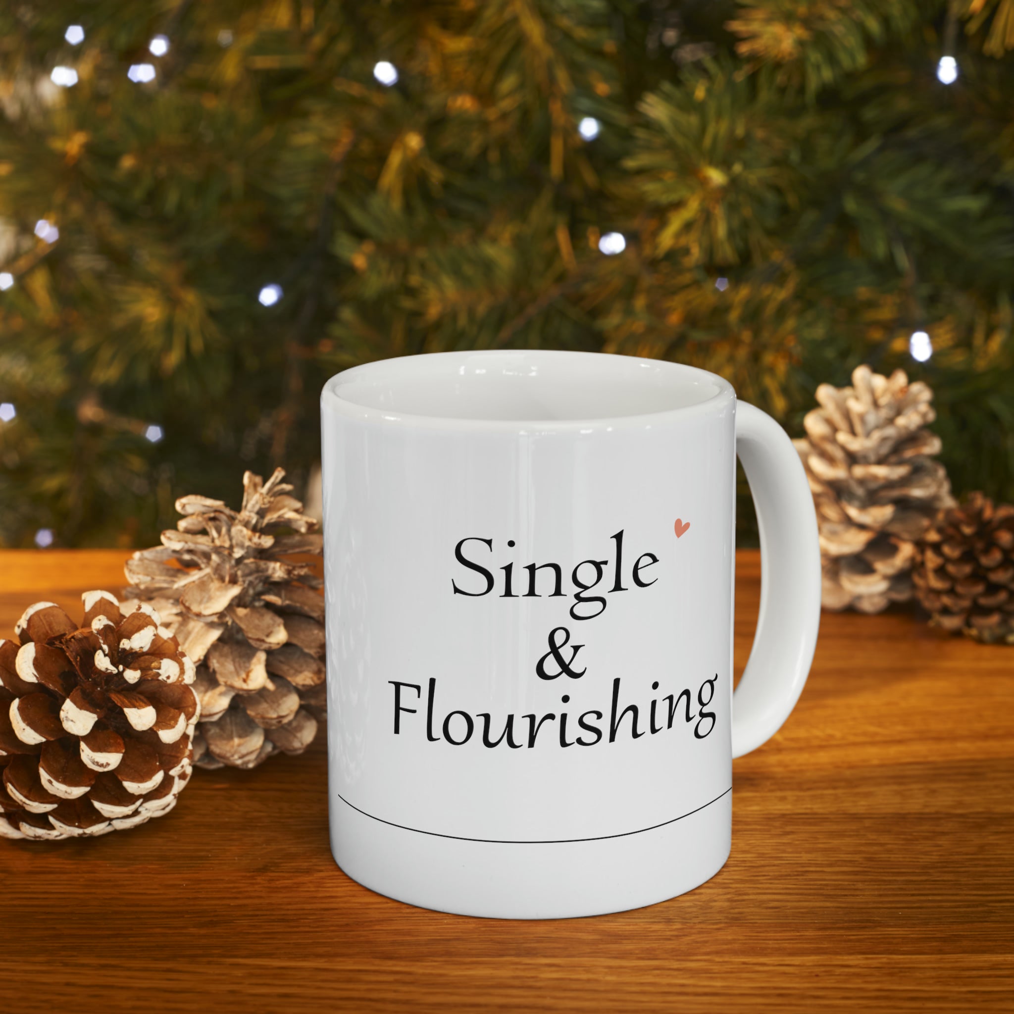 Single & Flourishing White Mug - Your Faithful Treasure