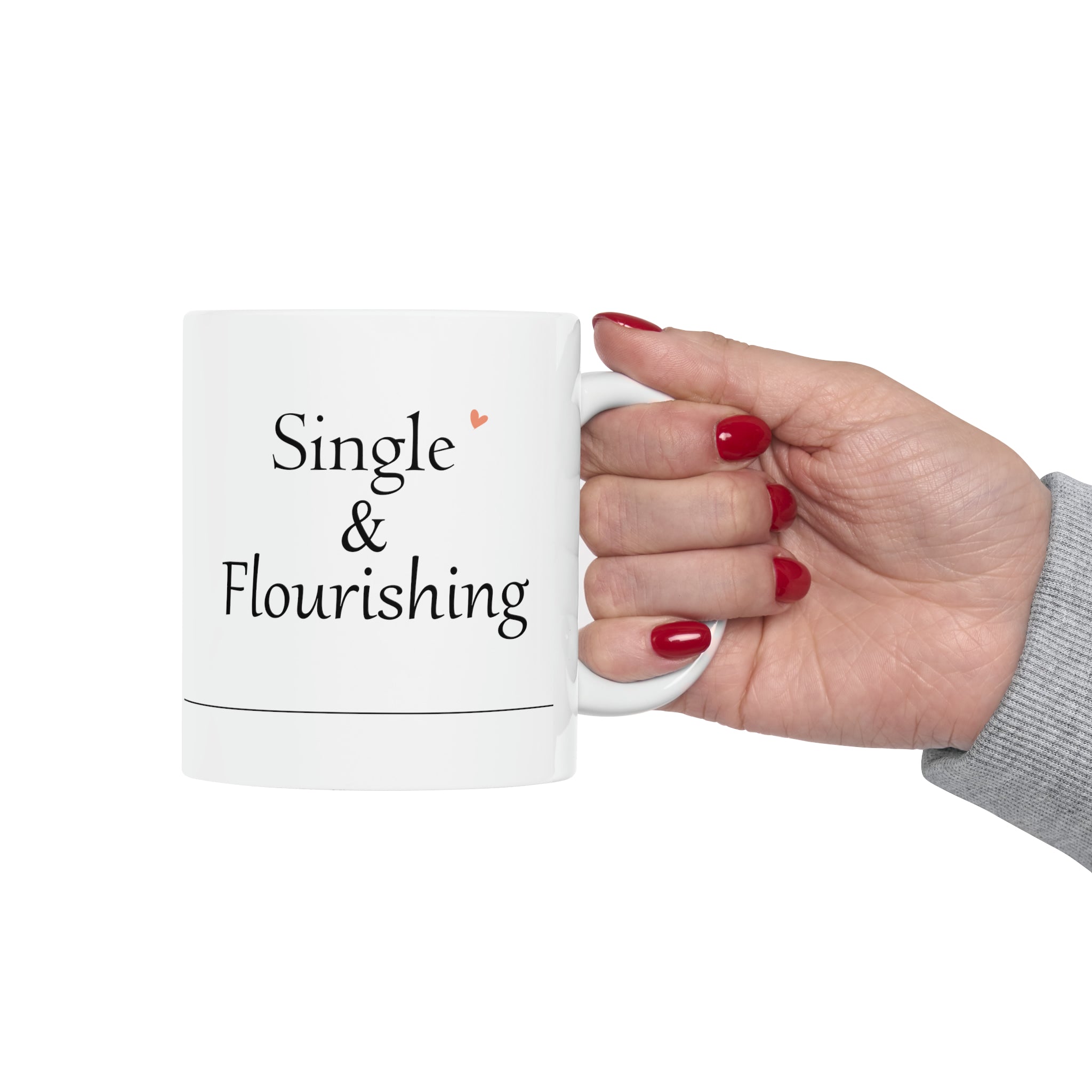 Single & Flourishing White Mug - Your Faithful Treasure